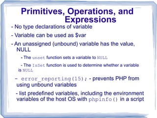 Comments in PHP // this is a comment # shell script like comment /* C and java-like comments */ 
