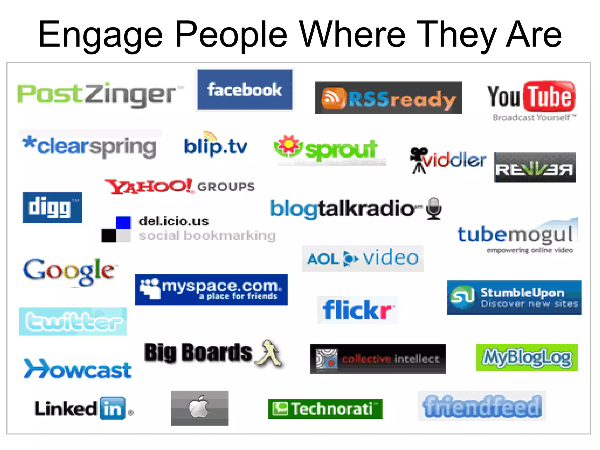 Engage People Where They Are 