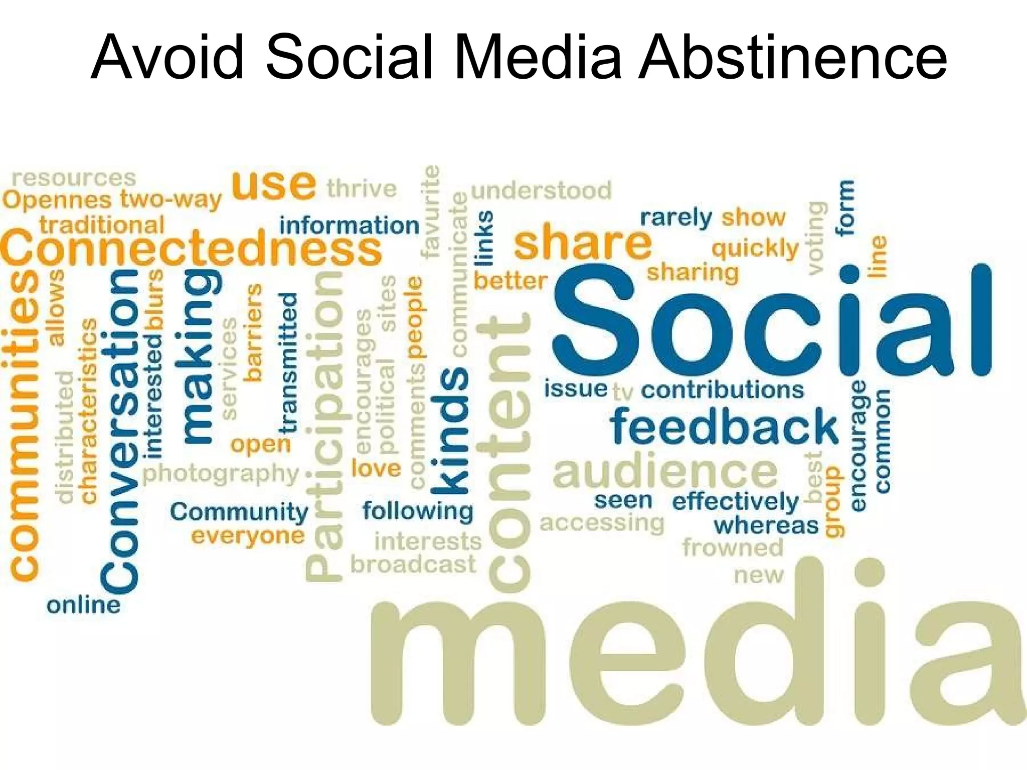 Avoid Social Media Abstinence 