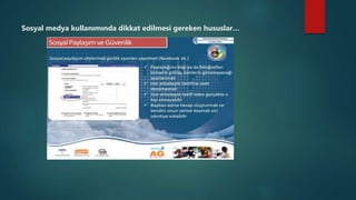 Sosyal medya kullanımında dikkat edilmesi gereken hususlar…
 