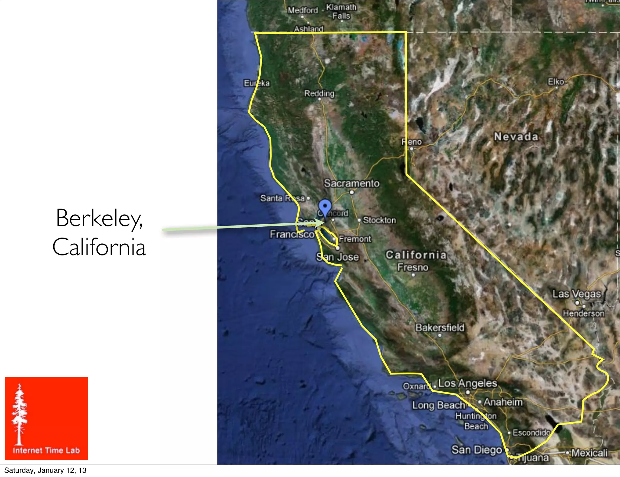 Berkeley,
             California




Saturday, January 12, 13
 