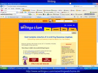 Writing http://www.writinga-z.com/razwritingweb/home.do 