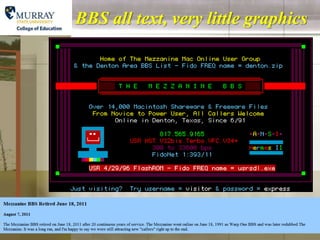 BBS all text, very little graphics
 