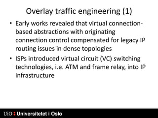Nodes at border of regions are responsible for forming higher-order LSP and aggregating lower-order LSPs.Hierarchical LSP SetupFigure shows how hierarchical LSP setup is performed over different types of network types.