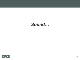 Sound…
20
 