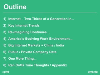 2
1) Internet – Two-Thirds of a Generation In...
2) Key Internet Trends
3) Re-Imagining Continues...
4) America’s Evolving...