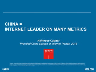 CHINA =
INTERNET LEADER ON MANY METRICS
*Disclaimer – The information provided in the following slides is for informationa...