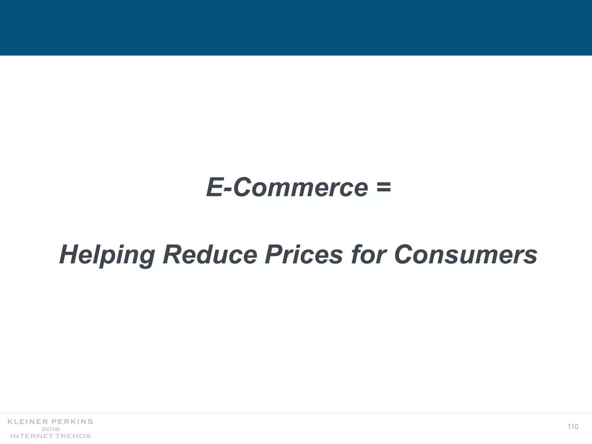 110
E-Commerce =
Helping Reduce Prices for Consumers
 
