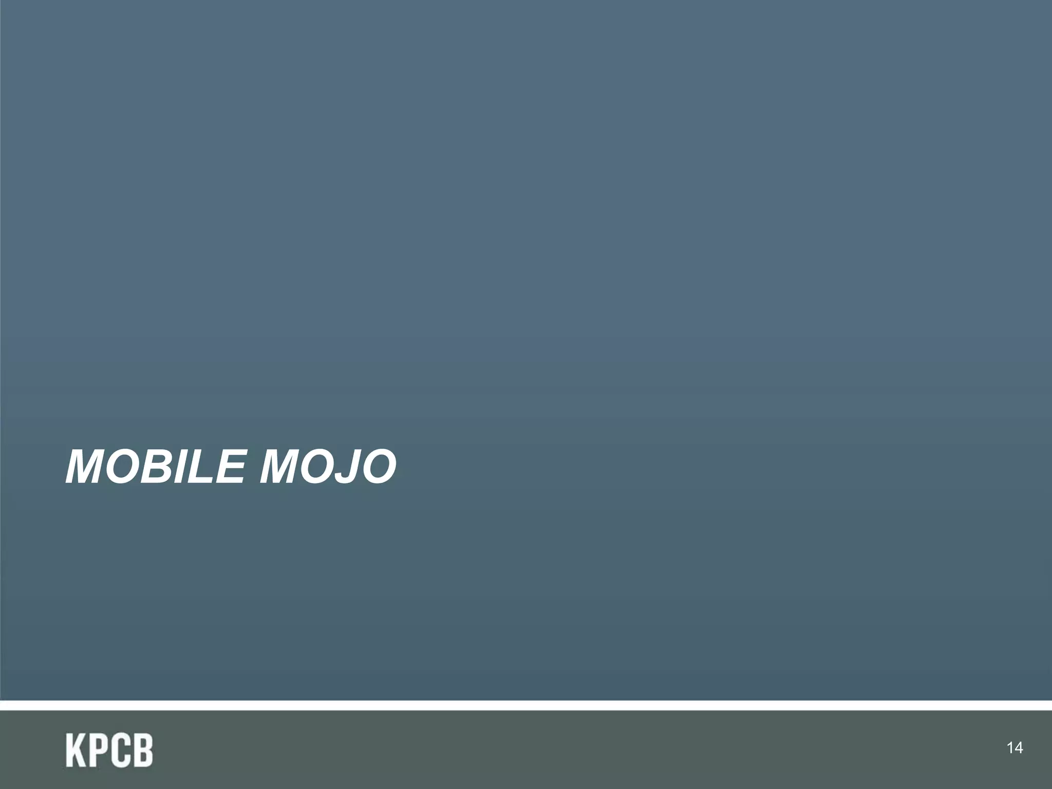 MOBILE MOJO




              14
 