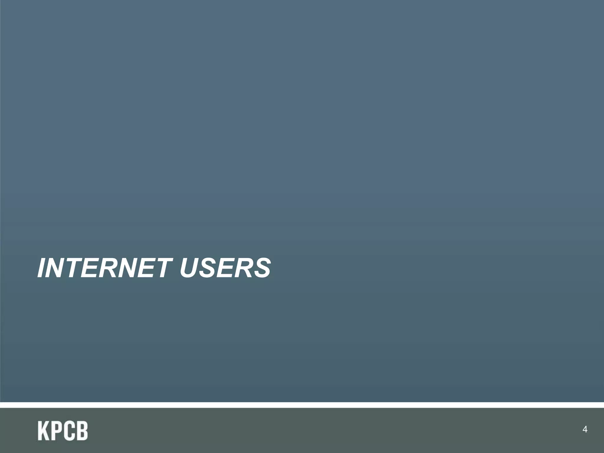 INTERNET USERS




                 4
 