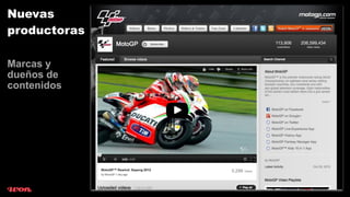 Nuevas
productoras

Marcas y
dueños de
contenidos
 