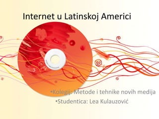 Internet u Latinskoj Americi ,[object Object]