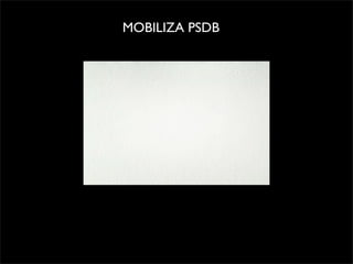 MOBILIZA PSDB
 