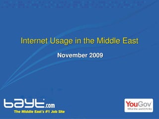 Internet Usage in the Middle East
          November 2009
 