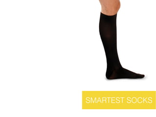 SMARTEST SOCKS
 