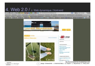 4. Web 2.0 /  c. Web dynamique / front-end http://laurentneyssensas.lecolededesign.com/ 