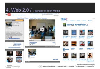 4. Web 2.0 /  i. partage et Rich Media http://flickr.com/photos/loneyss/ 