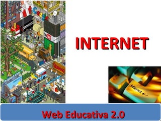 INTERNET Web Educativa 2.0 