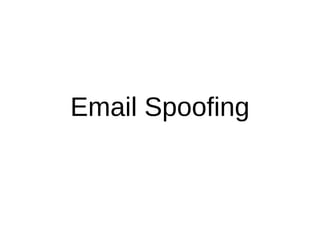 Email Spoofing 
 