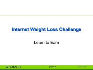 Internet Weight Loss Challenge Learn to Earn 