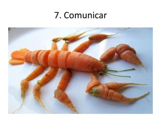 7. Comunicar
 