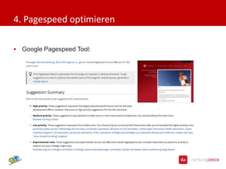 4. Pagespeed optimieren

   Google Pagespeed Tool:
 
