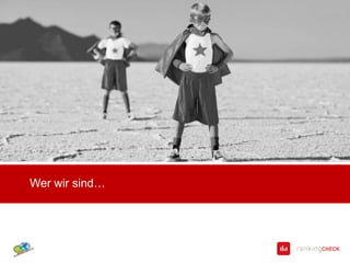 Wer wir sind…
 