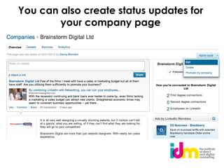 You can also create status updates for
        your company page
 