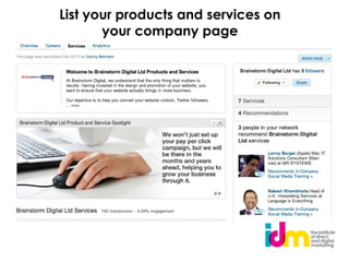 List your products and services on
       your company page
 