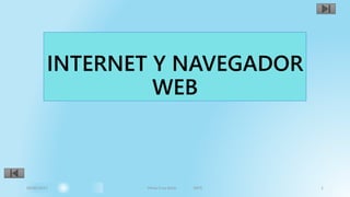 INTERNET Y NAVEGADOR
WEB
04/05/2017 Pérez Cruz Karla 1RV5 1
 
