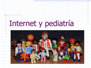 Internet y pediatría 
