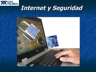 Internet y Seguridad 