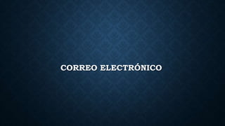 CORREO ELECTRÓNICO
 