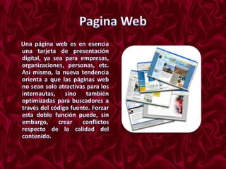 Módulos multimedia como son: Audio videos Imágenes.