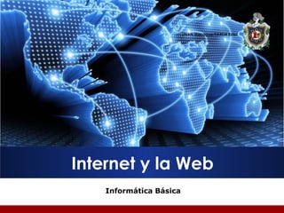 UNAN Managua/FAREM Estelí 
Internet y la Web 
Informática Básica 
 