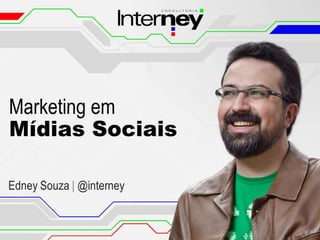 Interney - Marketing para Mídias Socias