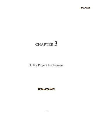 17 
CHAPTER 3 
3. My Project Involvement 
 