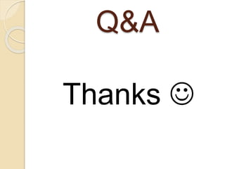 Q&A
Thanks 
 