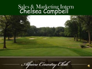 Sales & Marketing Intern
Chelsea Campbell
 