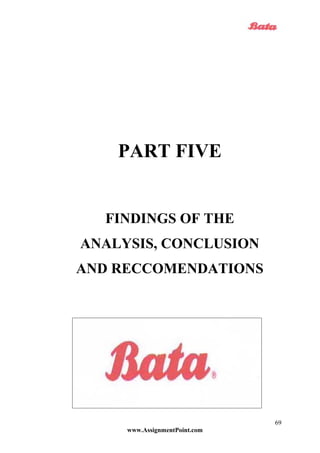 PART FIVE
FINDINGS OF THE
ANALYSIS, CONCLUSION
AND RECCOMENDATIONS
www.AssignmentPoint.com
69
 