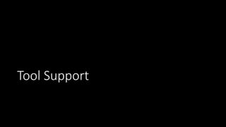 Tool Support
 