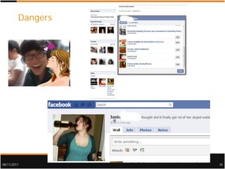 Dangers




08/11/2011         35
 