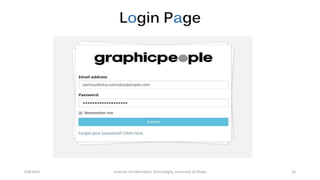 Login Page
6/8/2014 Institute of Information Technologhy, University of Dhaka 16
 