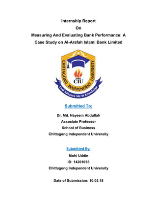 Internship report on Measuring and Evaluating Bank performance: A Case Study Of Al-Arafah Islami Bank