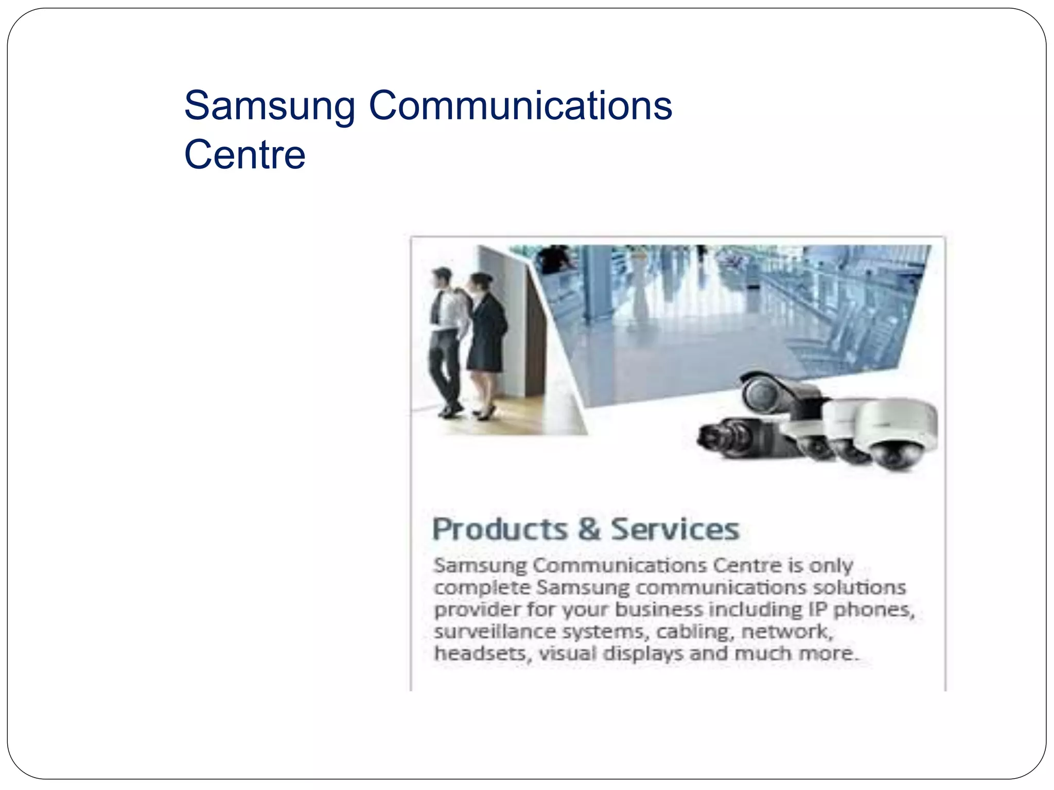 Samsung Communications
Centre
 
