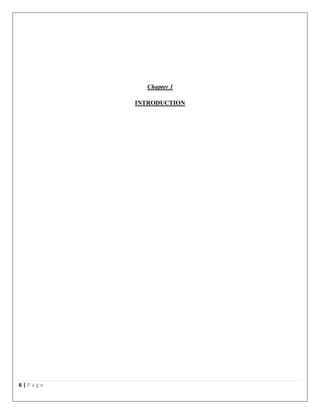 6 | P a g e
Chapter 1
INTRODUCTION
 