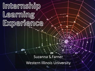 Suzanna S Farner
Western Illinois University
 