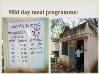 
Mid day meal programme:
 