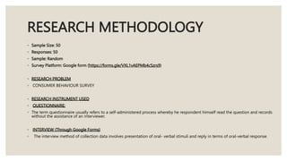 RESEARCH METHODOLOGY
◦
◦
◦ Sample Size: 50
◦ Responses: 50
◦ Sample: Random
◦ Survey Platform: Google form (https://forms....