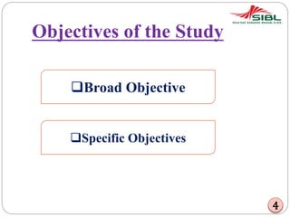 Objectives of the Study
Broad Objective
Specific Objectives
4
 